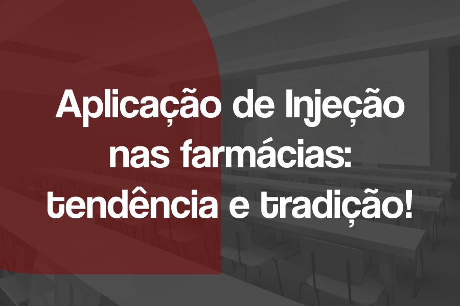 Aplicação de injeção nas farmácias: tendência e tradição.