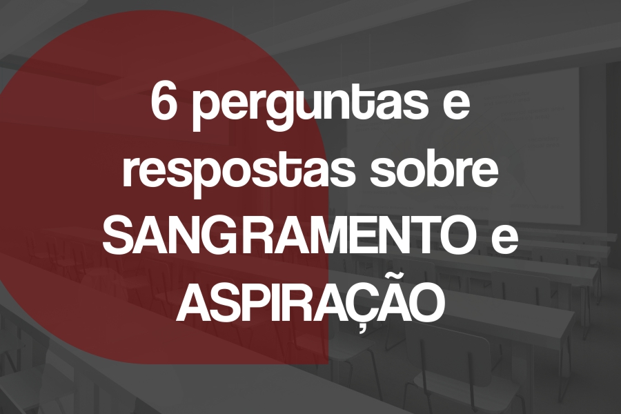 Sangramento e aspiração em injeções.