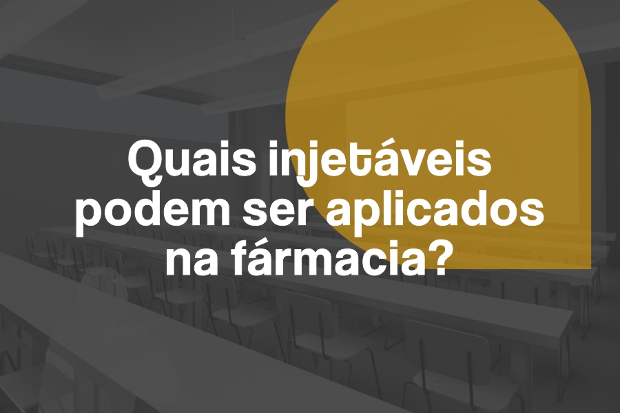 Quais Injetáveis podem ser aplicados na farmácia